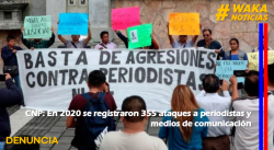 CNP: EN 2020 SE REGISTRARON 355 ATAQUES A PERIODISTAS Y MEDIOS DE COMUNICACIÓN