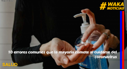 10 errores comunes que la mayoría comete al cuidarse del coronavirus