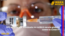 OPS asegura que Venezuela no recibirá vacuna gratuita contra la Covid-19