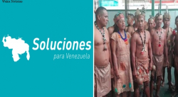 PARTIDO POLÍTICO SOLUCIONES PARA VENEZUELA SE PRONUNCIÓ ANTE ELECCIÓN DE LA REPRESENTACIÓN INDÍGENA A LA AN EL 6D